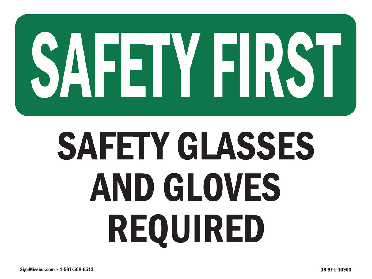 Safety Glasses And Gloves Required