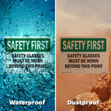 Safety Glasses Must Be Worn Beyond
