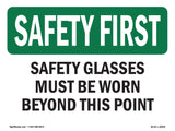 Safety Glasses Must Be Worn Beyond