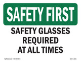Safety Glasses Required At All Times