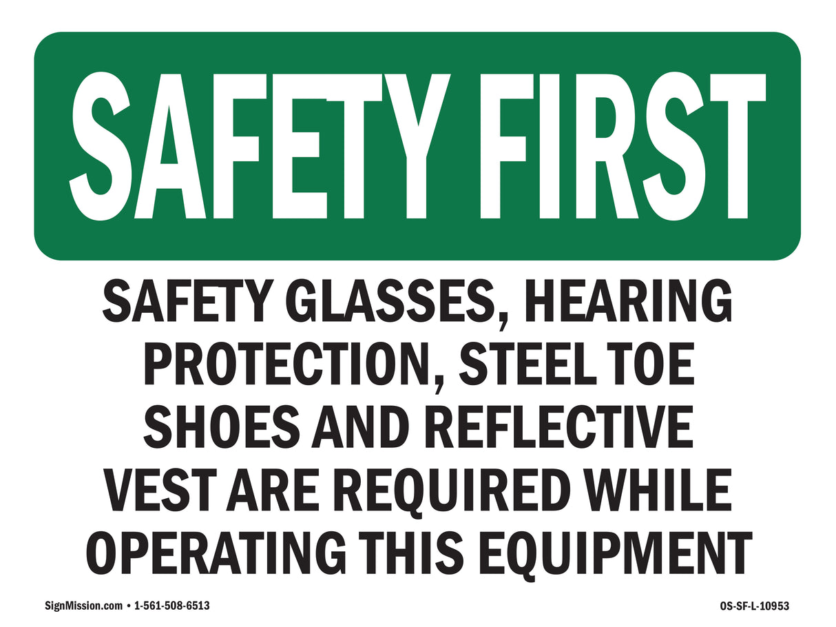 Safety Glasses, Hearing Protection,