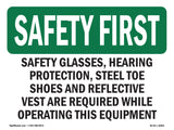 Safety Glasses, Hearing Protection,