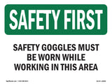Safety Goggles Must Be Worn While