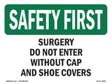 Surgery Do Not Enter Without Cap