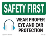 Wear Proper Eye And Ear Protection With Symbol