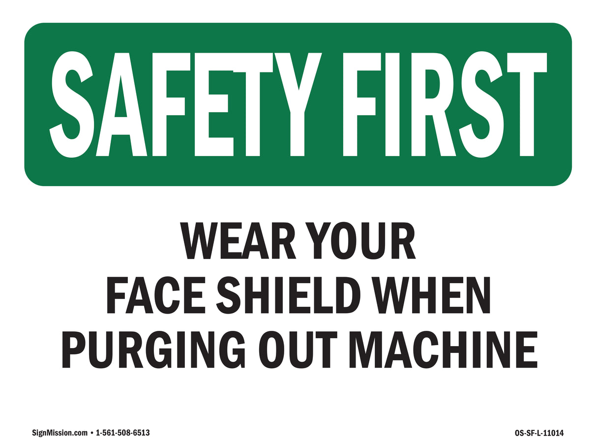 Wear Your Face Shield When Purging