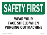 Wear Your Face Shield When Purging