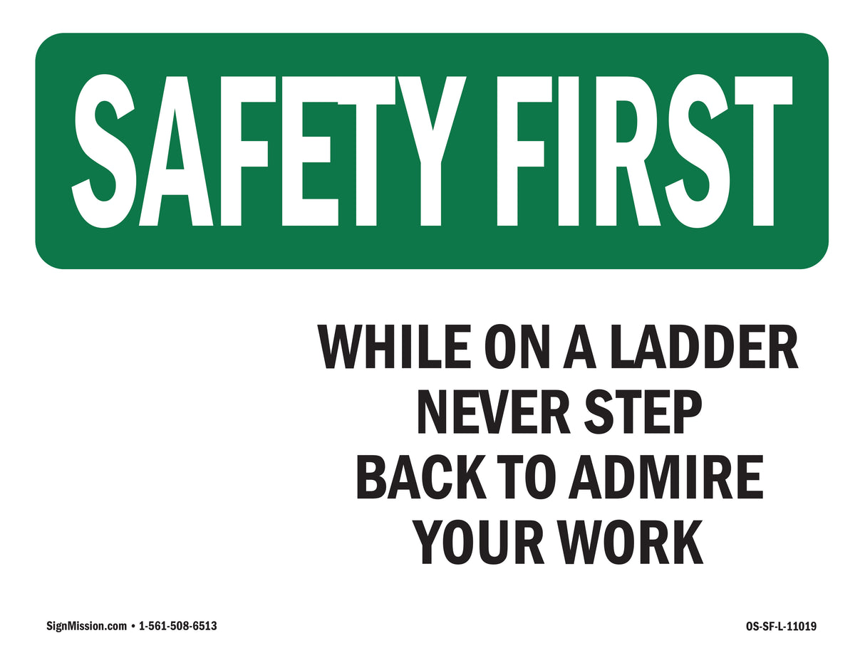 While On A Ladder Never Step Back