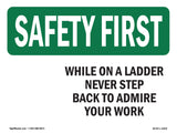 While On A Ladder Never Step Back