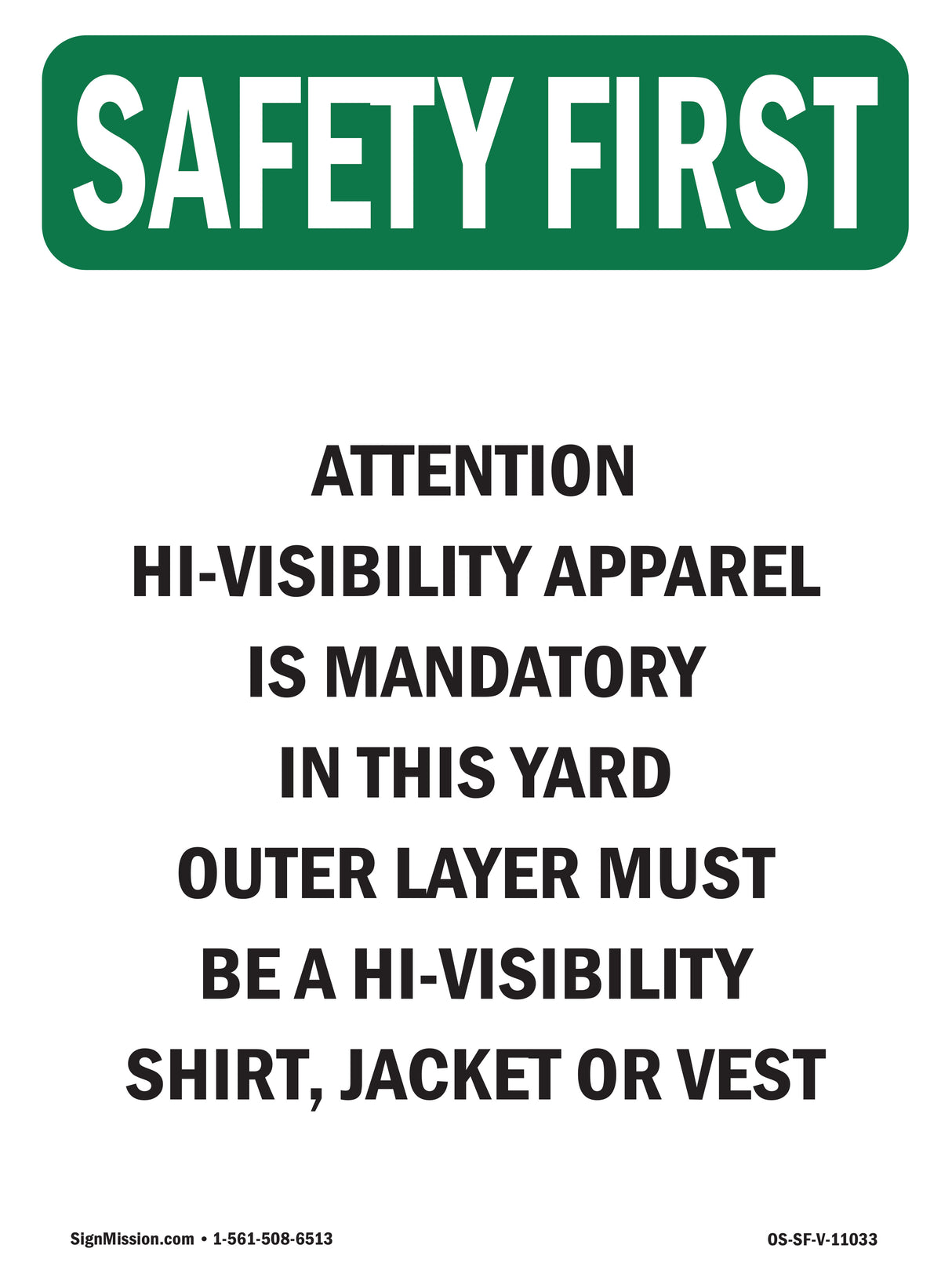 Attention Hi-Visibility Apparel Is Mandatory