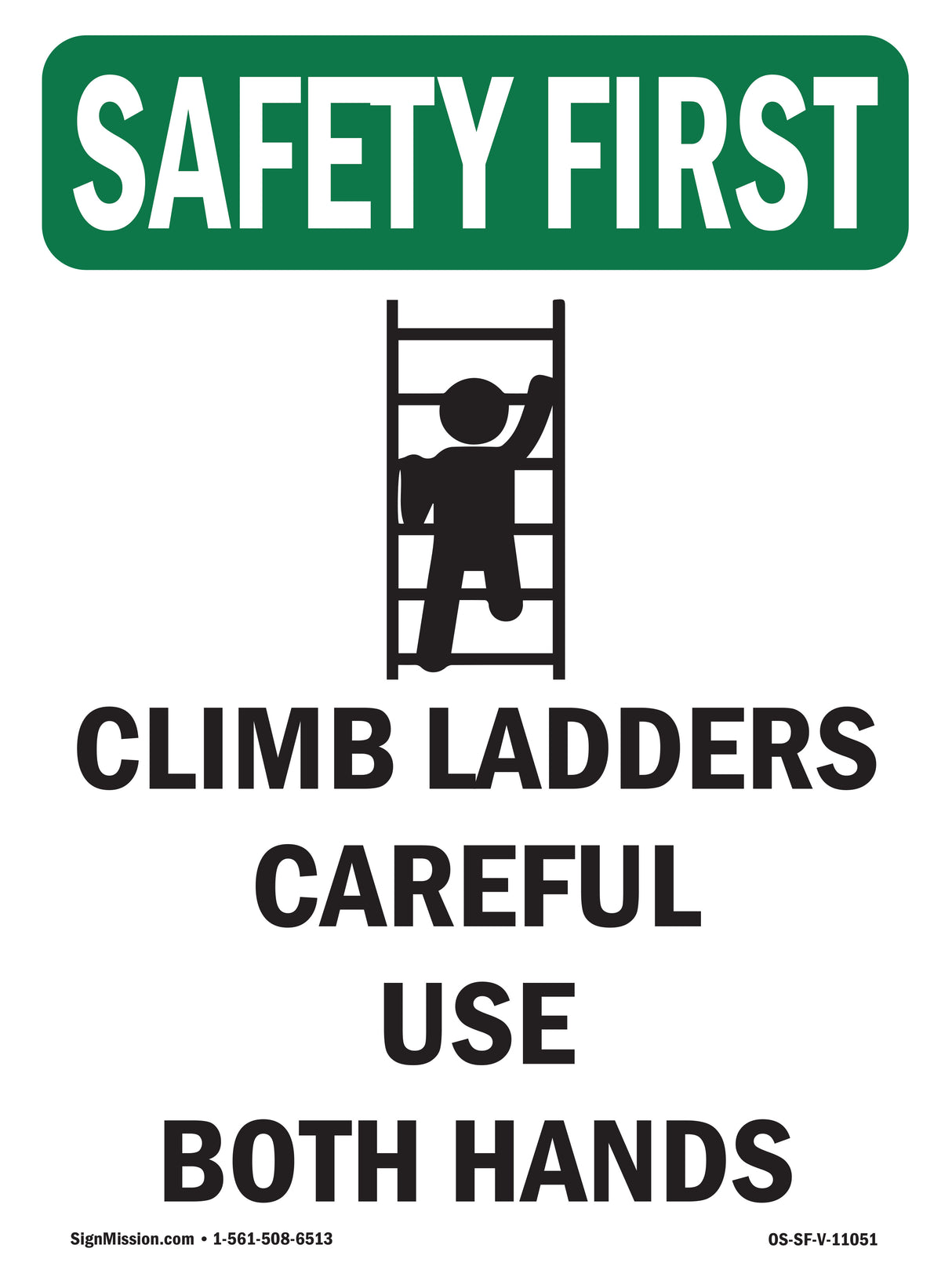 Climb Ladders Carefully Use Both Hands
