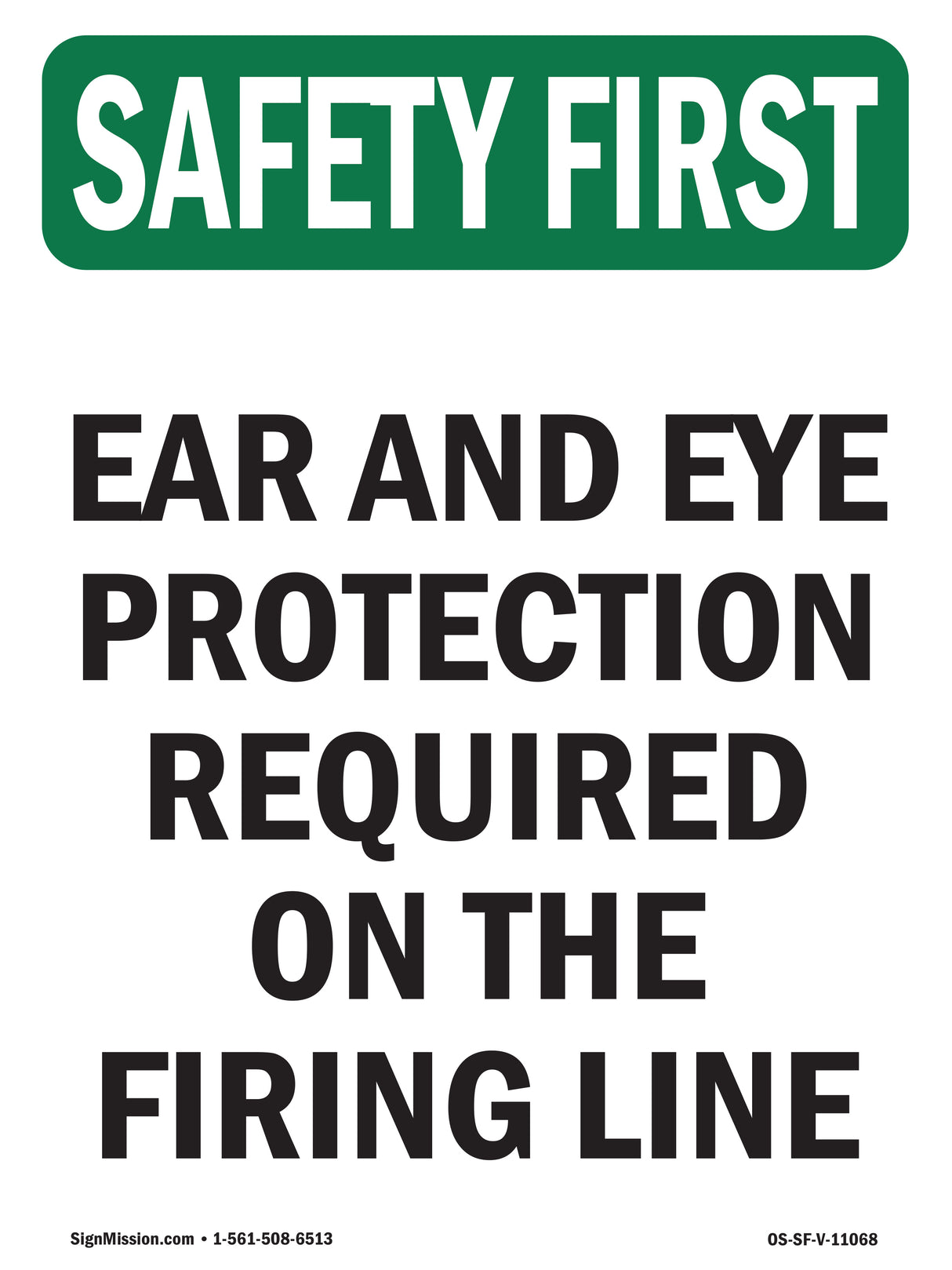 Ear And Eye Protection Required On The Firing Line