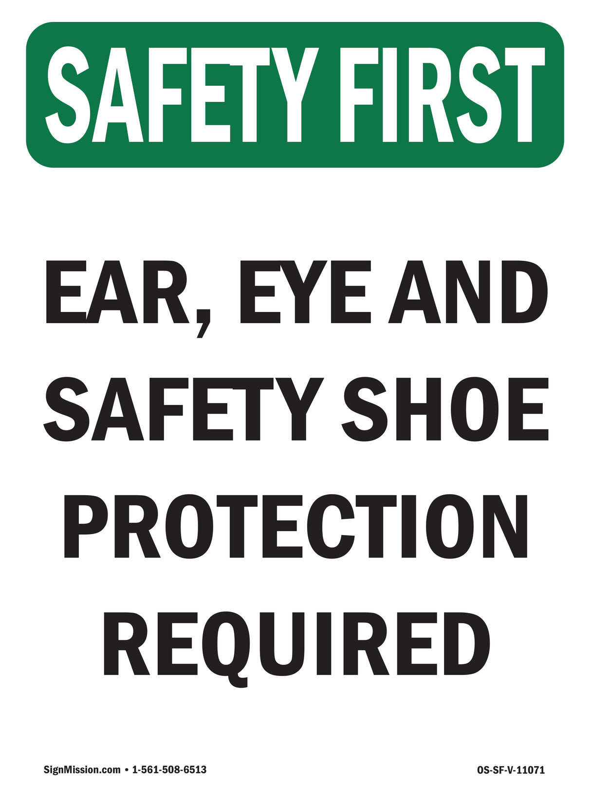 Ear, Eye And Safety Shoe Protection Required