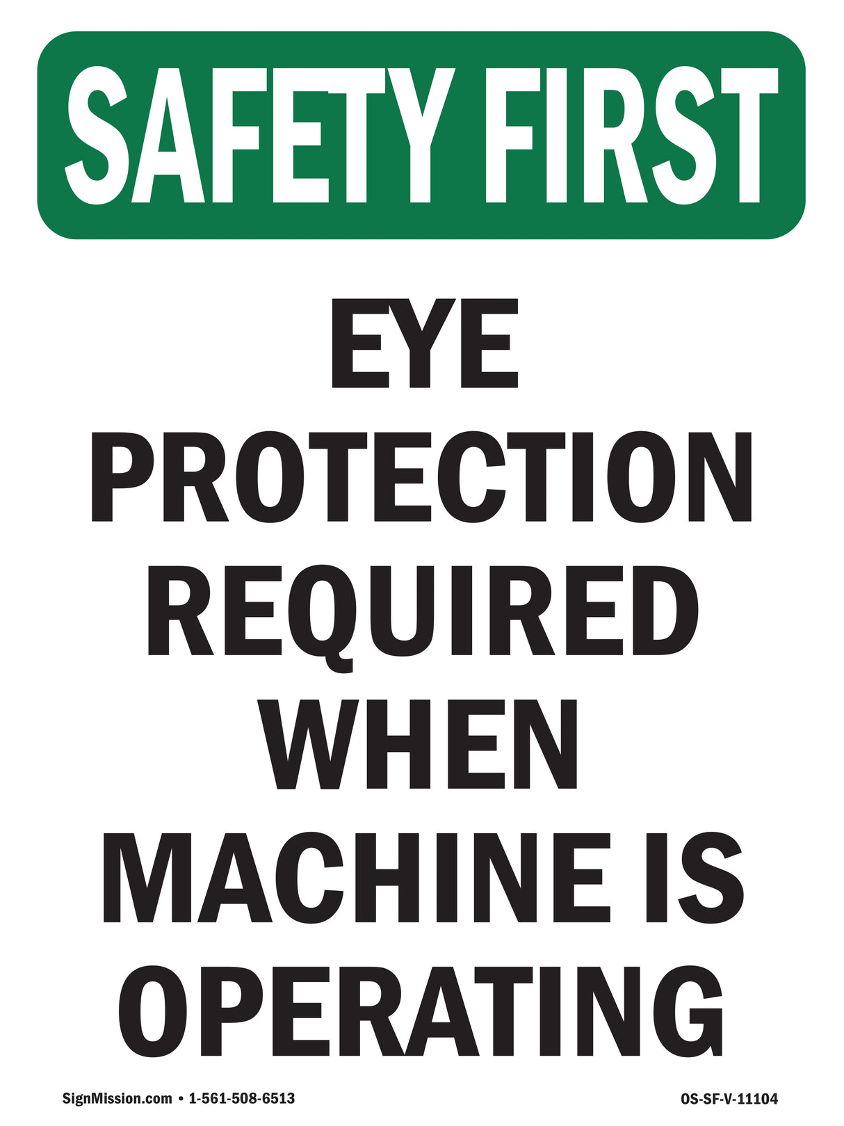 Eye Protection Required When Machine Is Operating
