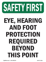 Eye, Hearing And Foot Protection Required