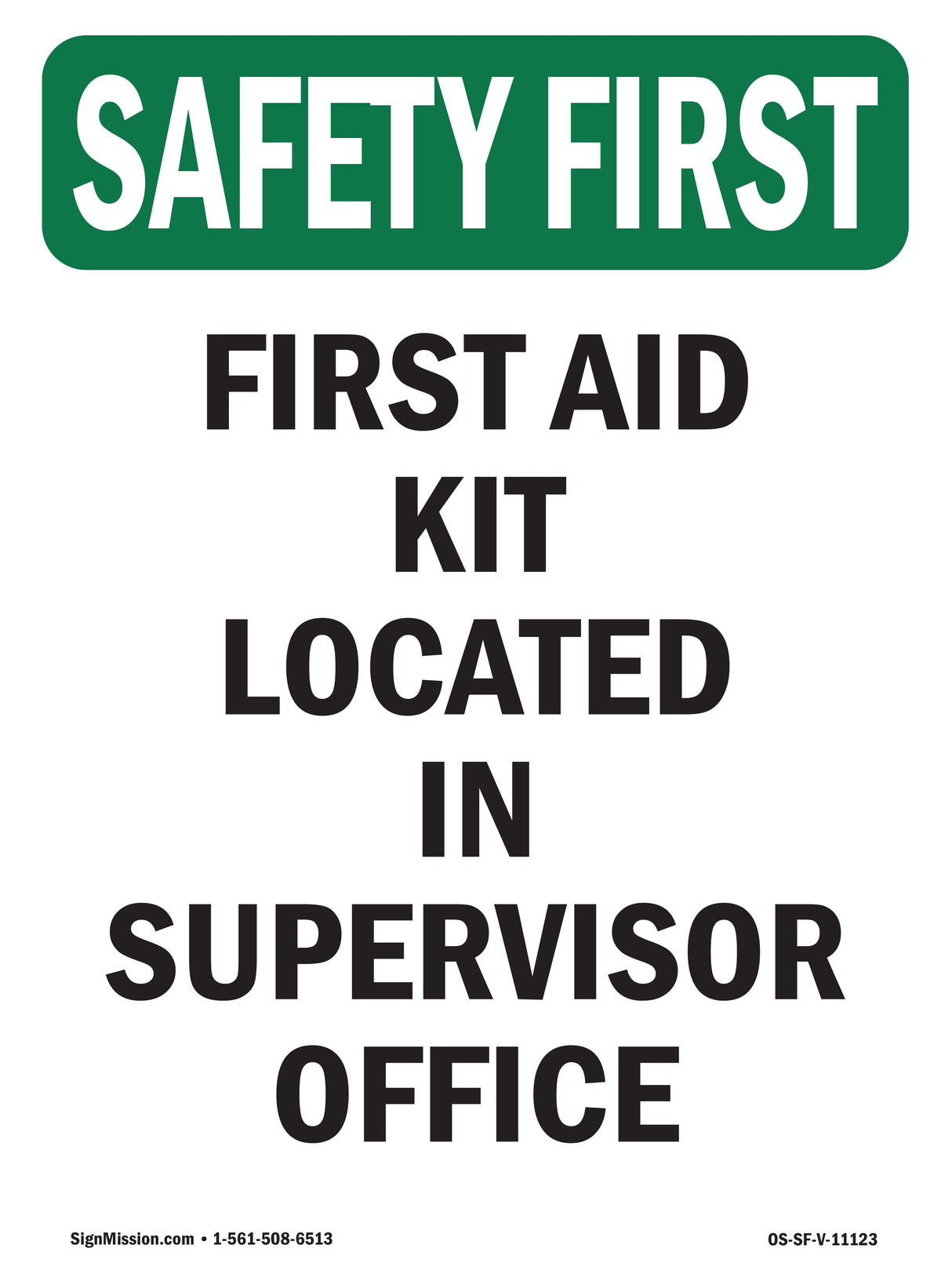 First Aid Kit Located In Supervisor Office