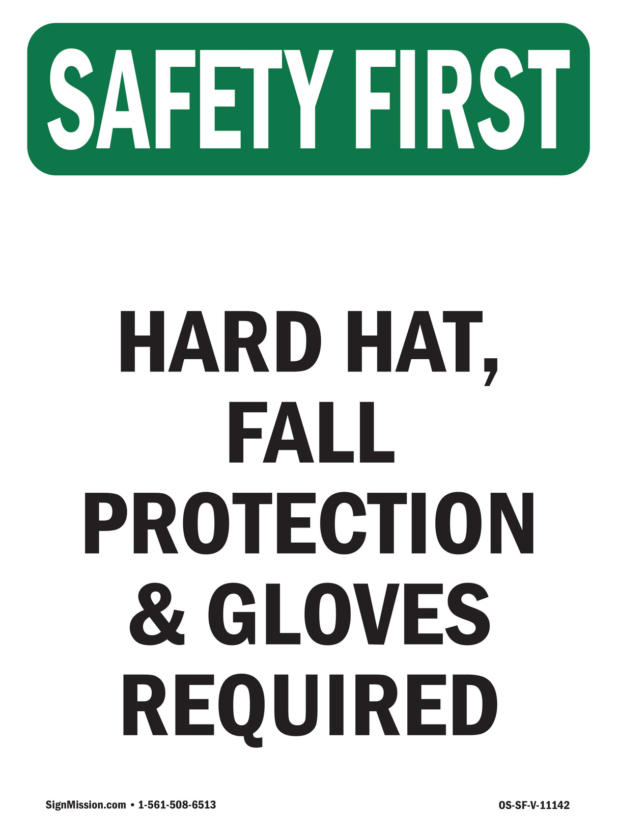 Hard Hat, Fall Protection & Gloves Required