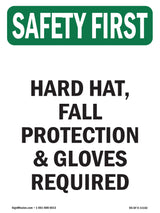 Hard Hat, Fall Protection & Gloves Required