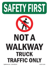 Not A Walkway Truck Traffic Bilingual