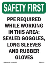 PPE Required While Working In This Area -