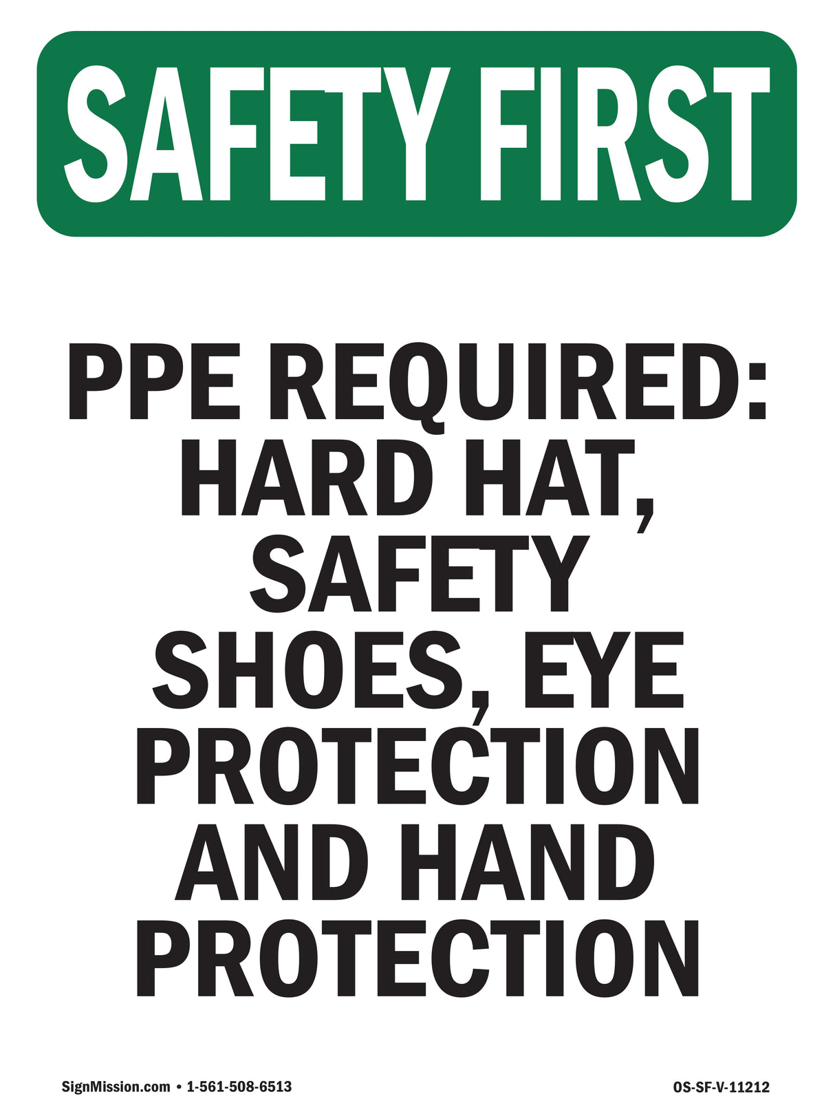 PPE Required - Hard Hat, Safety Shoes, Eye
