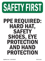 PPE Required - Hard Hat, Safety Shoes, Eye