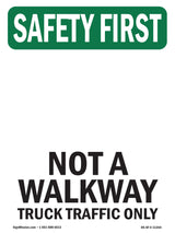 Not A Walkway Truck Traffic Only