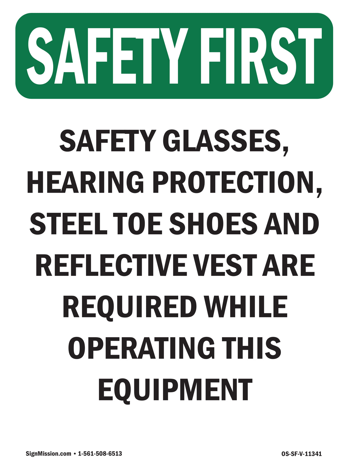 Safety Glasses, Hearing Protection,