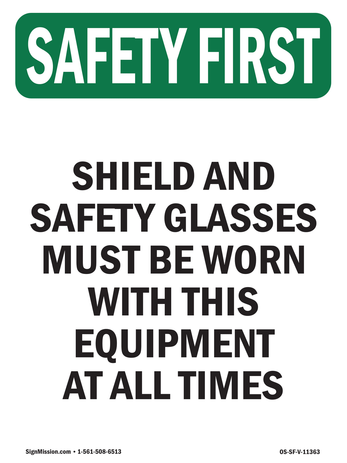 Shield And Safety Glasses Must