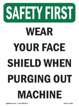 Wear Your Face Shield When Purging
