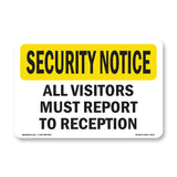 Visitors Must Report To Reception
