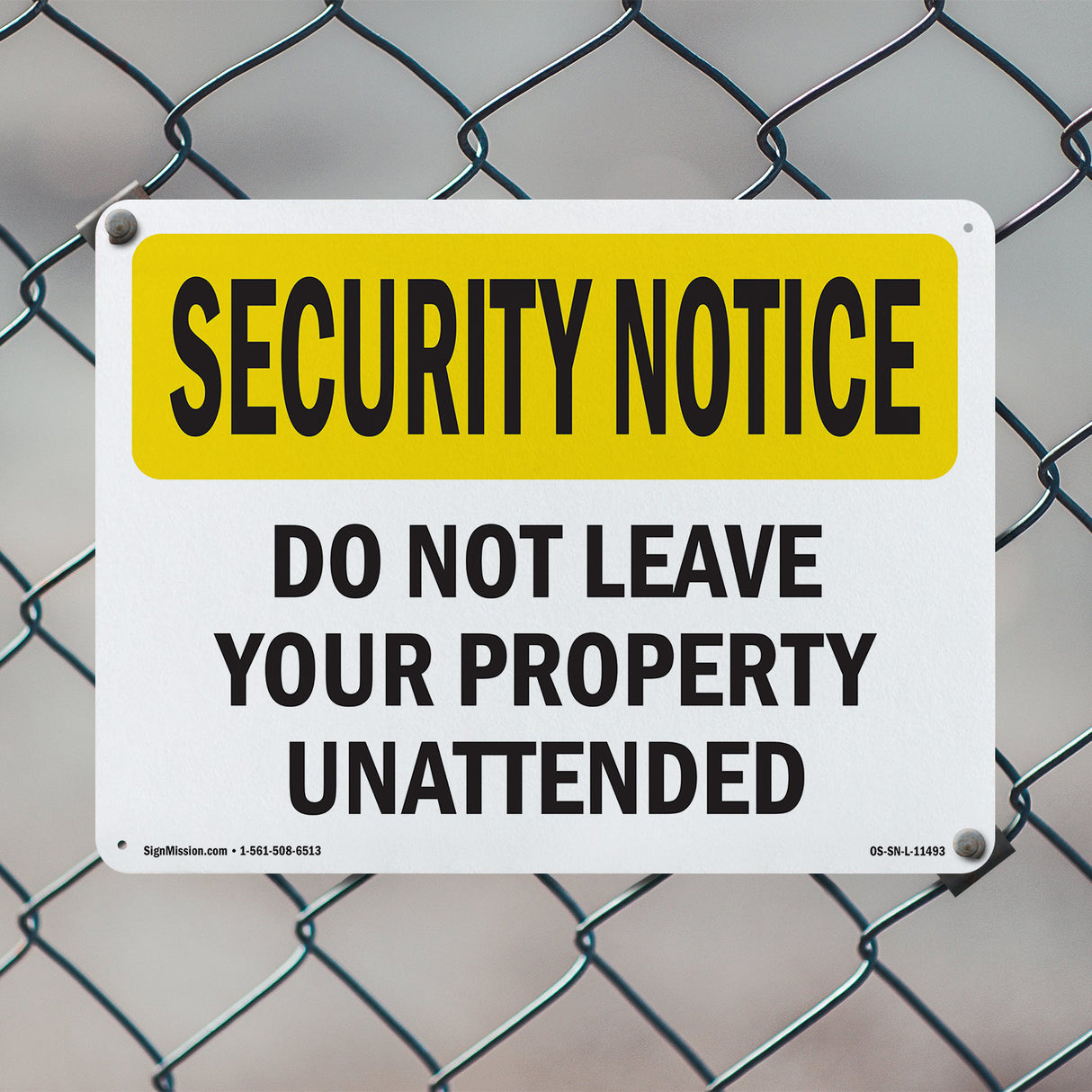 Do Not Leave Your Property Unattended