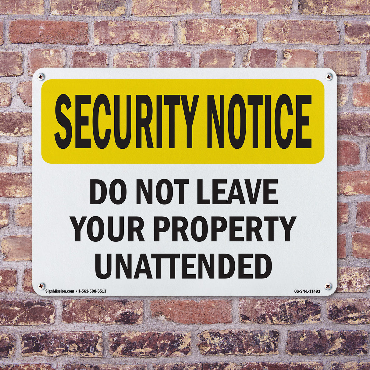 Do Not Leave Your Property Unattended