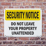 Do Not Leave Your Property Unattended