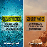 Do Not Leave Your Property Unattended