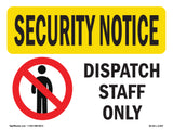 SECURITY Dispatch Staff Only With Symbol