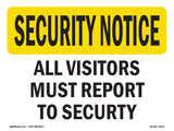 Visitors Must Report To Security
