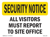Visitors Must Report To Site Office
