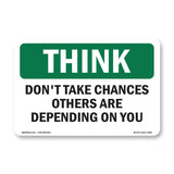 Don't Take Chances Others Depending On You