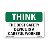 The Best Safety Device Is A Careful Worker