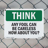 Any Fool Can Be Careless How About You