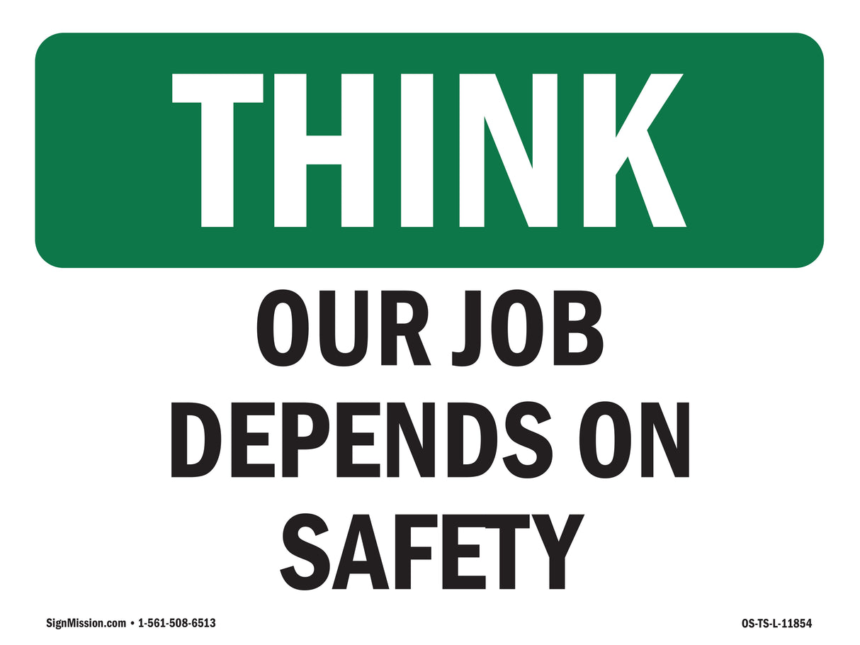 Our Job Depends On Safety