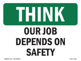 Our Job Depends On Safety