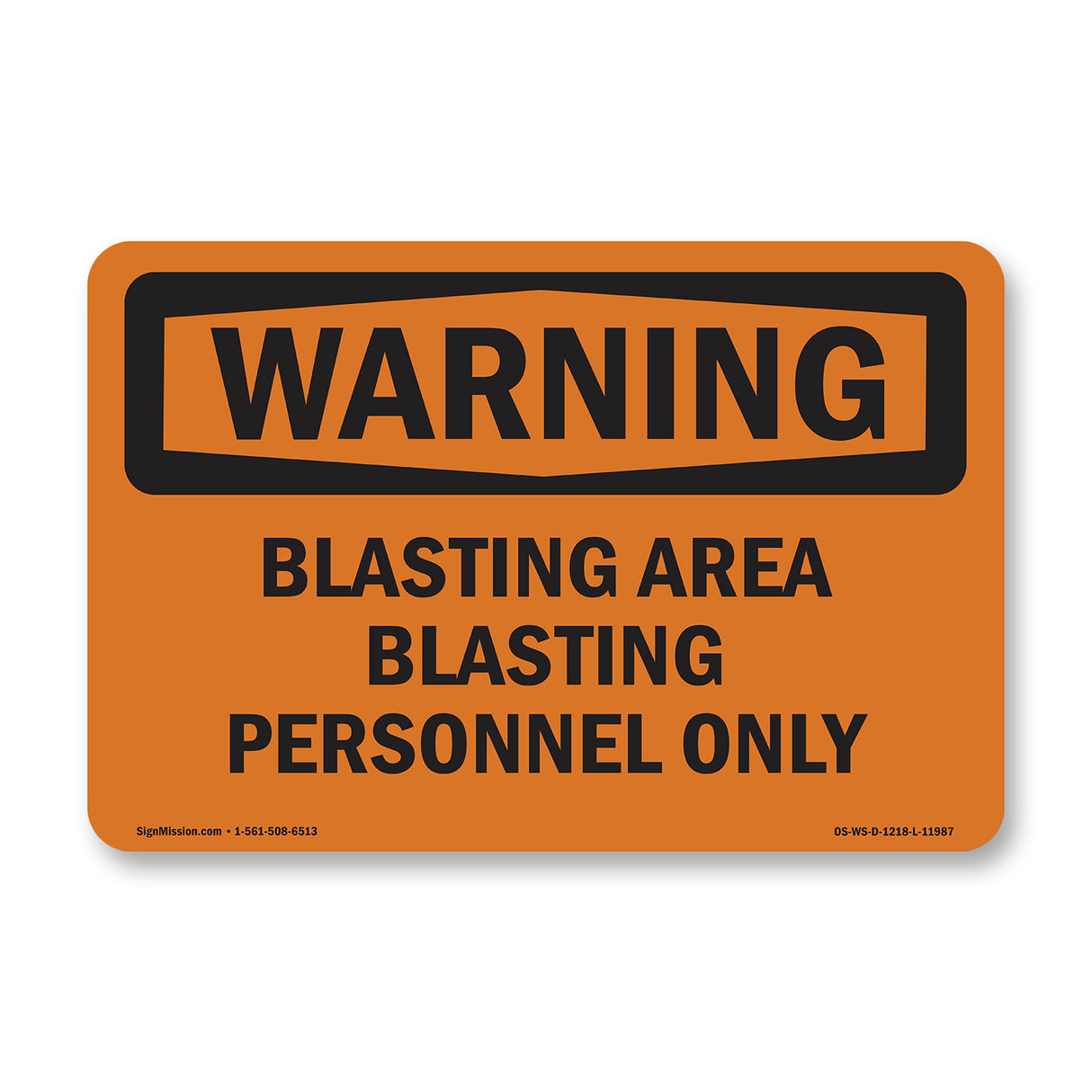 Blasting Area Blasting Personnel Only