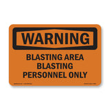 Blasting Area Blasting Personnel Only