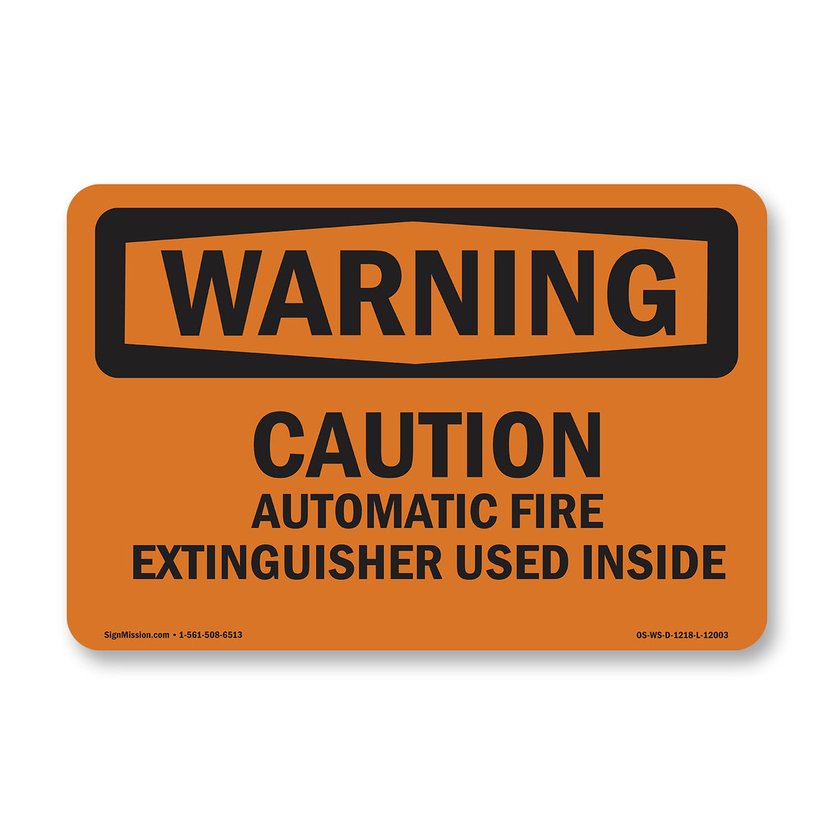 Caution Automatic Fire Extinguisher Used Inside