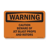 Caution Beware Of Jet Blast Props And Rotors