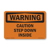 Caution Step Down Inside