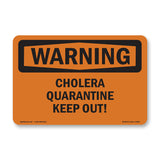Cholera Quarantine Keep Out!