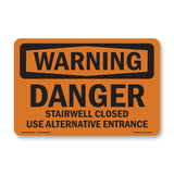 Danger Stairwell Closed Use Alternative Entrance
